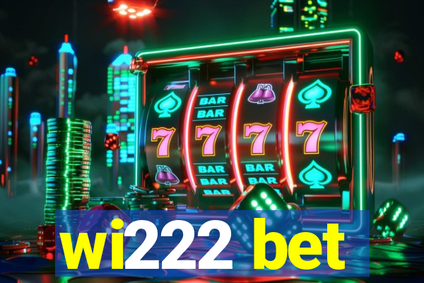 wi222 bet
